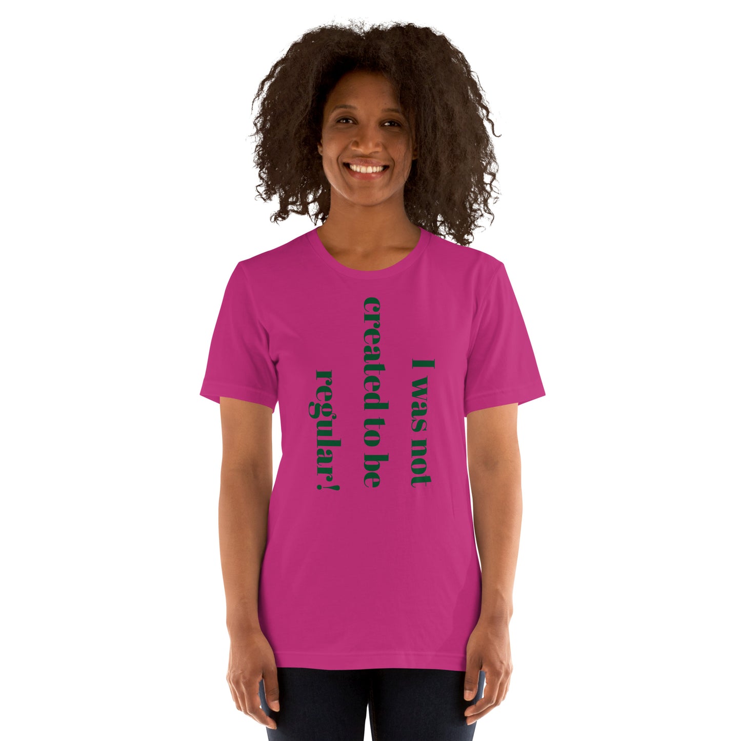 I Wasn't Created to Be Unisex t-shirt